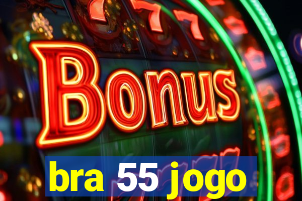 bra 55 jogo